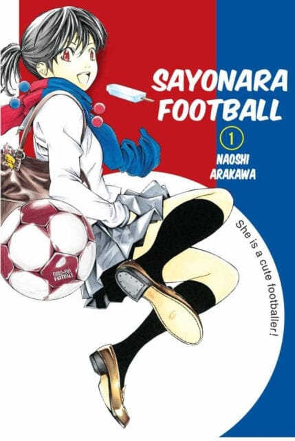 Sayonara, Football 1 by Naoshi Arakawa Extended Range Kodansha America, Inc