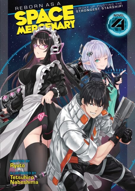 Reborn as a Space Mercenary: I Woke Up Piloting the Strongest Starship! (Light Novel) Vol. 4 by Ryuto Extended Range Seven Seas Entertainment, LLC