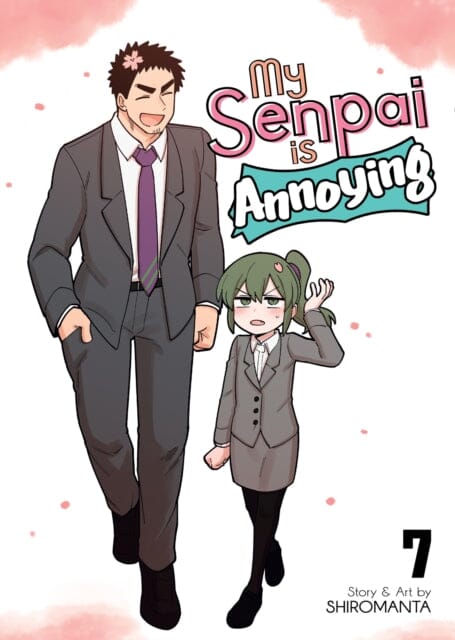 My Senpai is Annoying Vol. 7 by Shiromanta Extended Range Seven Seas Entertainment, LLC