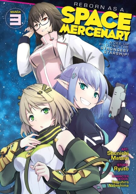 Reborn as a Space Mercenary: I Woke Up Piloting the Strongest Starship! (Manga) Vol. 3 by Ryuto Extended Range Seven Seas Entertainment, LLC
