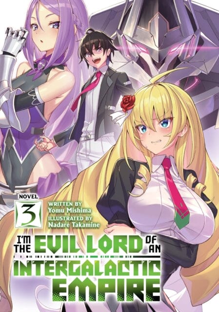 I'm the Evil Lord of an Intergalactic Empire! (Light Novel) Vol. 3 by Yomu Mishima Extended Range Seven Seas Entertainment, LLC