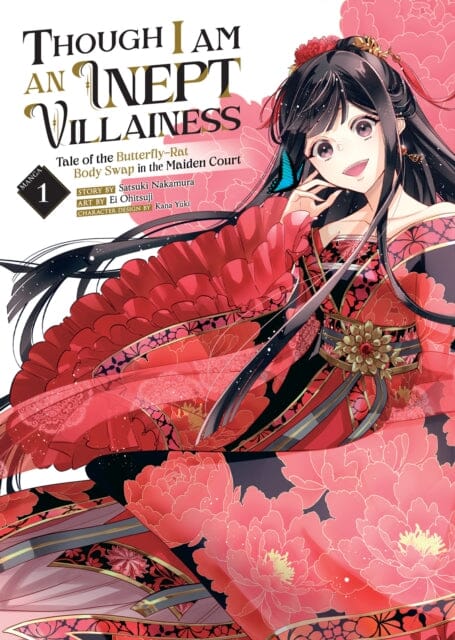 Though I Am an Inept Villainess: Tale of the Butterfly-Rat Body Swap in the Maiden Court (Manga) Vol. 1 by Satsuki Nakamura Extended Range Seven Seas Entertainment, LLC