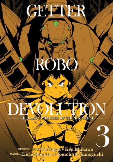 Getter Robo Devolution Vol. 3 by Ken Ishikawa Extended Range Seven Seas Entertainment, LLC