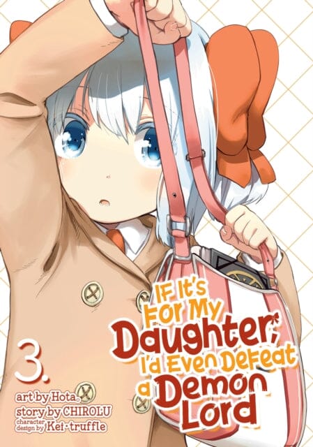 If It's for My Daughter, I'd Even Defeat a Demon Lord (Manga) Vol. 3 by Chirolu Extended Range Seven Seas Entertainment