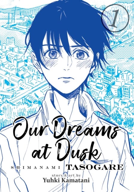 Our Dreams at Dusk: Shimanami Tasogare Vol. 1 by Yuhki Kamatani Extended Range Seven Seas Entertainment, LLC