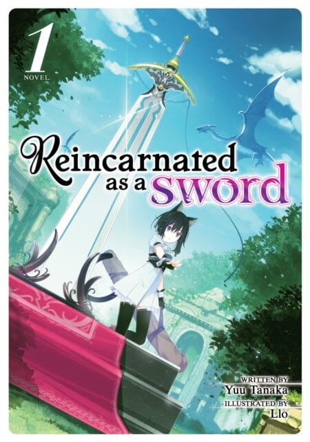 Reincarnated as a Sword (Light Novel) Vol. 1 by Yuu Tanaka Extended Range Seven Seas Entertainment, LLC