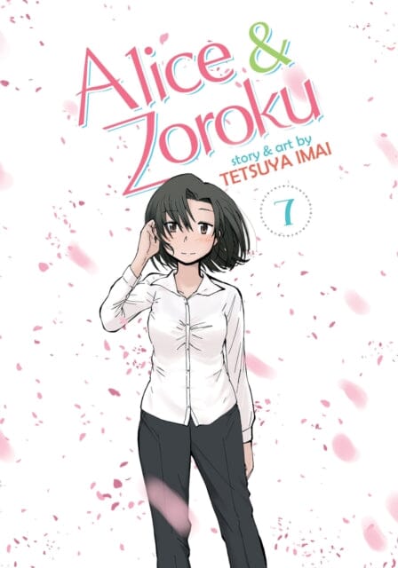 Alice & Zoroku Vol. 7 by Tetsuya Imai Extended Range Seven Seas Entertainment, LLC