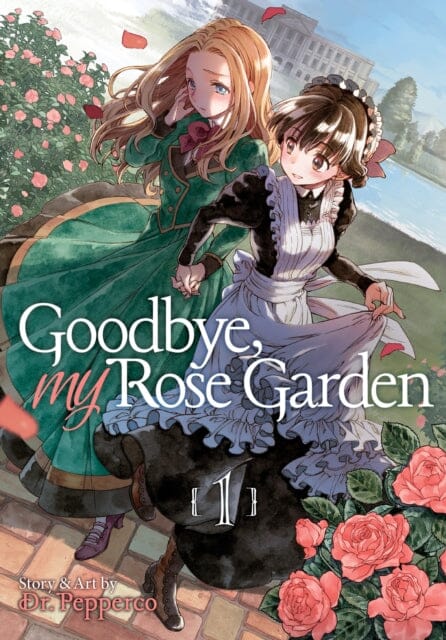 Goodbye, My Rose Garden Vol. 1 by Dr. Pepperco Extended Range Seven Seas Entertainment