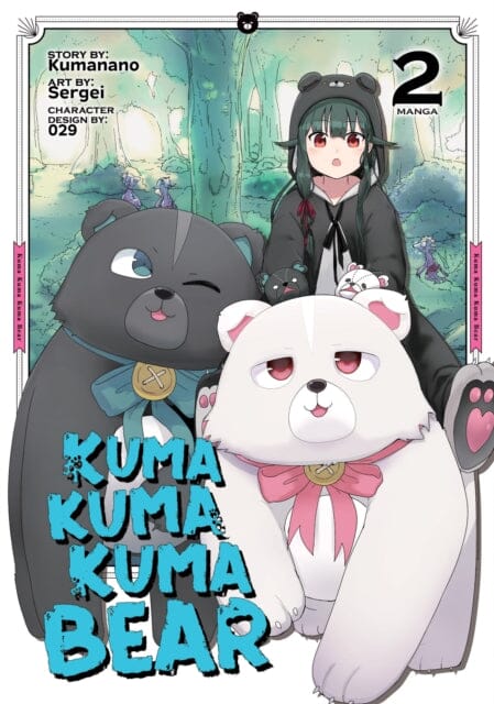 Kuma Kuma Kuma Bear (Manga) Vol. 2 by Kumanano Extended Range Seven Seas Entertainment, LLC