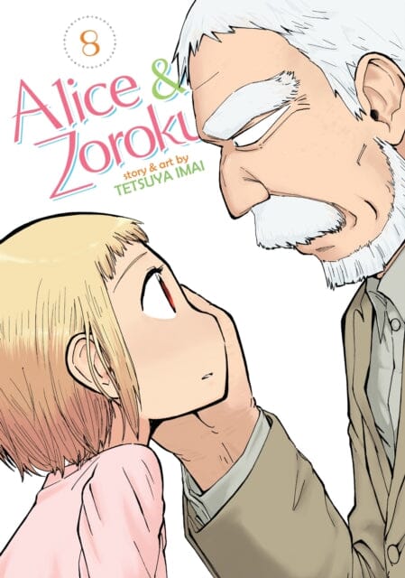Alice & Zoroku Vol. 8 by Tetsuya Imai Extended Range Seven Seas Entertainment, LLC