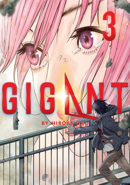 GIGANT Vol. 3 by Hiroya Oku Extended Range Seven Seas Entertainment, LLC