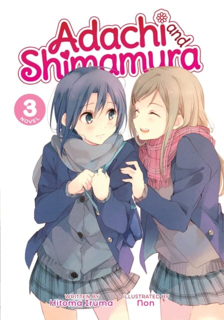 Adachi and Shimamura (Light Novel) Vol. 3 by Hitoma Iruma Extended Range Seven Seas Entertainment, LLC