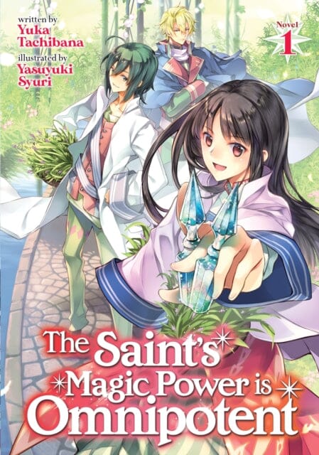 The Saint's Magic Power is Omnipotent (Light Novel) Vol. 1 by Yuka Tachibana Extended Range Seven Seas Entertainment, LLC