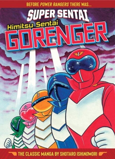 SUPER SENTAI: Himitsu Sentai Gorenger The Classic Manga Collection by Shotaro Ishinomori Extended Range Seven Seas Entertainment, LLC