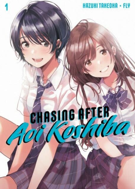 Chasing After Aoi Koshiba 1 by Hazuki Takeoka Extended Range Kodansha America, Inc