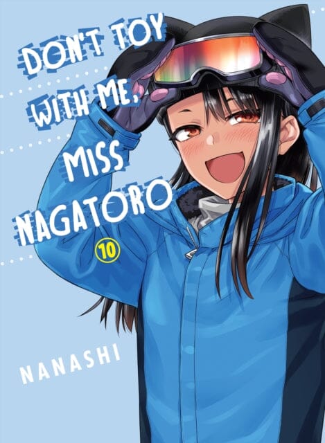 Don't Toy With Me Miss Nagatoro, Volume 10 by Nanashi Extended Range Vertical Inc.