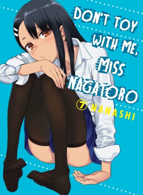 Don't Toy With Me Miss Nagatoro, Volume 7 by Nanashi Extended Range Vertical Inc.