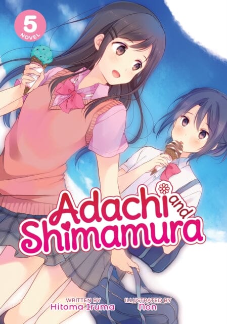 Adachi and Shimamura (Light Novel) Vol. 5 by Hitoma Iruma Extended Range Seven Seas Entertainment, LLC