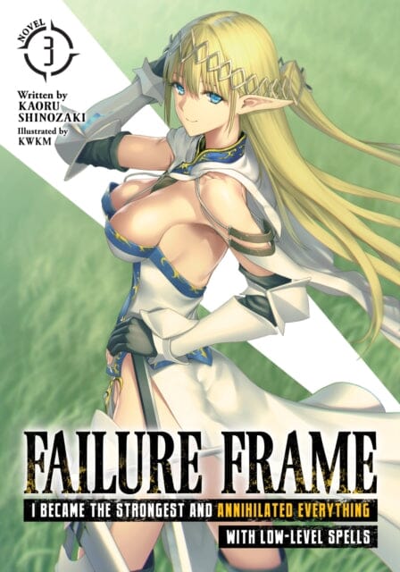 Failure Frame: I Became the Strongest and Annihilated Everything With Low-Level Spells (Light Novel) Vol. 3 by Kaoru Shinozaki Extended Range Seven Seas Entertainment, LLC