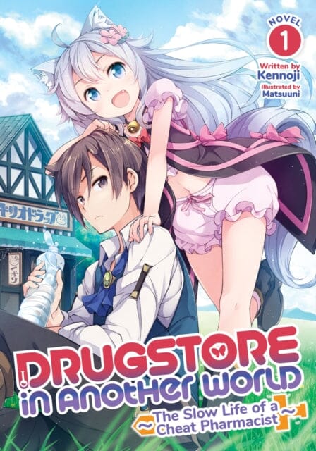 Drugstore in Another World: The Slow Life of a Cheat Pharmacist (Light Novel) Vol. 1 by Kennoji Extended Range Seven Seas Entertainment, LLC