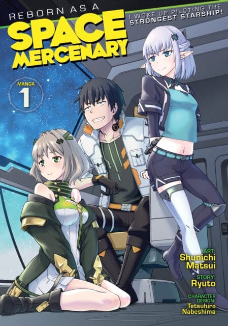 Reborn as a Space Mercenary: I Woke Up Piloting the Strongest Starship! (Manga) Vol. 1 by Ryuto Extended Range Seven Seas Entertainment, LLC