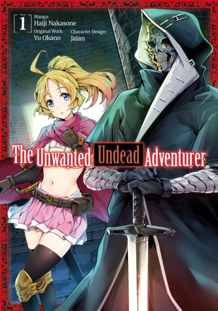 The Unwanted Undead Adventurer (Manga): Volume 1 by Yu Okano Extended Range J-Novel Club