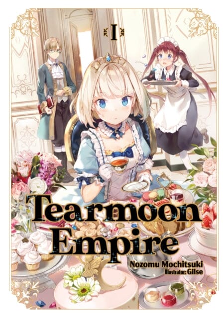 Tearmoon Empire: Volume 1 by Nozomu Mochitsuki Extended Range J-Novel Club