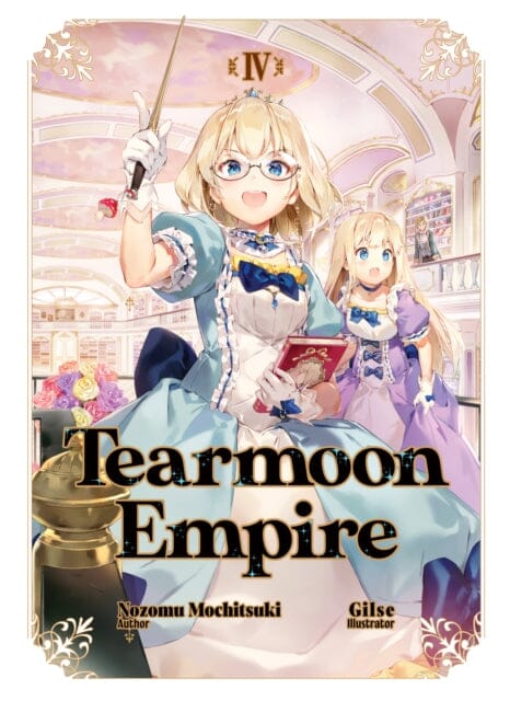 Tearmoon Empire: Volume 4 by Nozomu Mochitsuki Extended Range J-Novel Club
