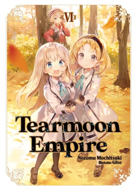 Tearmoon Empire: Volume 6 by Nozomu Mochitsuki Extended Range J-Novel Club