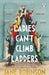 Ladies Can't Climb Ladders: The Pioneering Adventures of the First Professional Women by Jane Robinson Extended Range Transworld Publishers Ltd