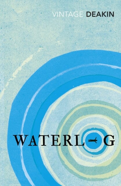 Waterlog by Roger Deakin Extended Range Vintage Publishing