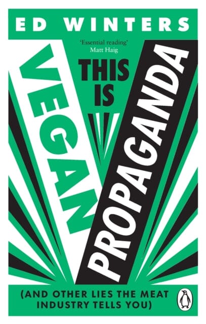 This Is Vegan Propaganda : (And Other Lies the Meat Industry Tells You) Extended Range Ebury Publishing