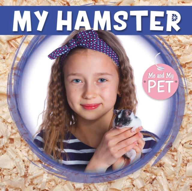 My Hamster Popular Titles BookLife Publishing