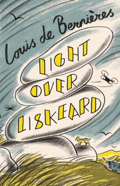 Light Over Liskeard : From the Sunday Times bestselling author of Captain Corelli's Mandolin by Louis de Bernieres Extended Range Vintage Publishing