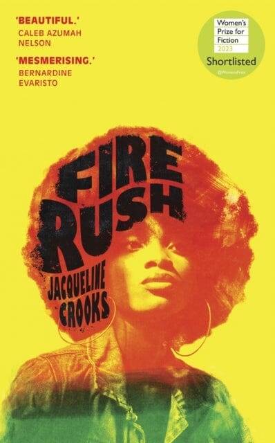 Fire Rush : SHORTLISTED FOR THE WOMEN'S PRIZE FOR FICTION 2023 Extended Range Vintage Publishing