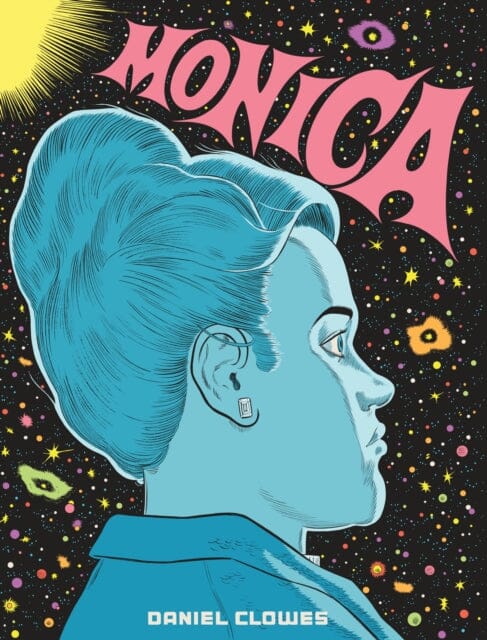 Monica : `A master. An auteur. Period' Guillermo del Toro by Daniel Clowes Extended Range Vintage Publishing