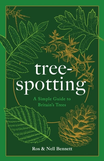 Tree-spotting : A Simple Guide to Britain's Trees Extended Range Welbeck Publishing Group