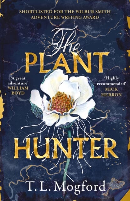 The Plant Hunter : 'A great adventure' William Boyd Extended Range Welbeck Publishing Group