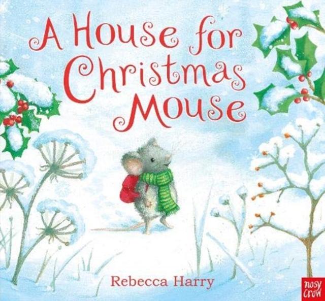 A House for Christmas Mouse Popular Titles Nosy Crow Ltd