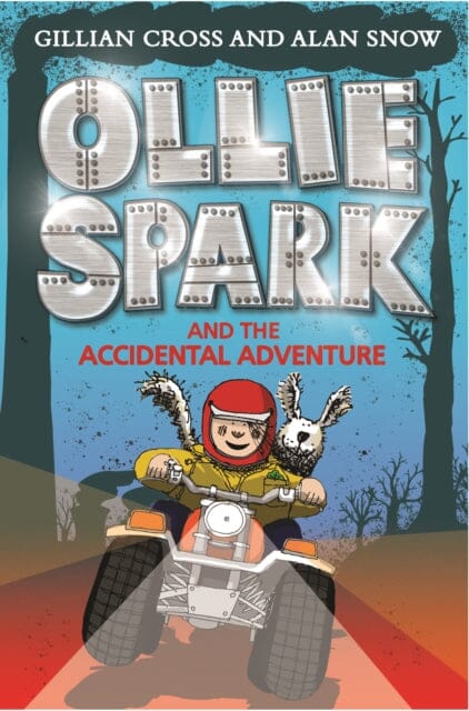 Ollie Spark and the Accidental Adventure by Gillian Cross Extended Range David Fickling Books