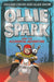 Ollie Spark and the Accidental Adventure by Gillian Cross Extended Range David Fickling Books