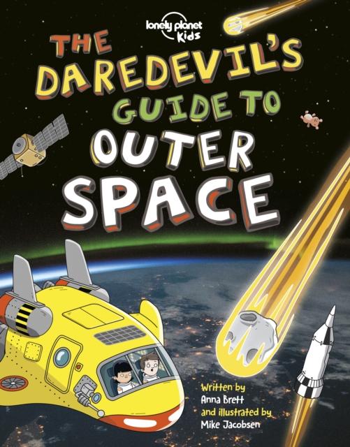 The Daredevil's Guide to Outer Space Popular Titles Lonely Planet Global Limited