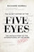 The Secret History of the Five Eyes : The untold story of the shadowy international spy network, through its targets, traitors and spies Extended Range John Blake Publishing Ltd