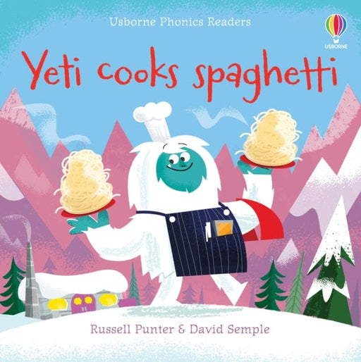 Yeti cooks spaghetti Extended Range Usborne Publishing Ltd