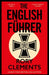 The English Fuhrer : The brand new 2023 spy thriller from the bestselling author of THE MAN IN THE BUNKER Extended Range Bonnier Books Ltd