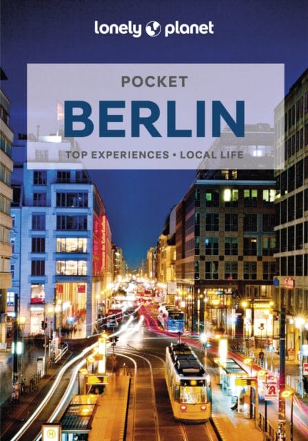 Lonely Planet Pocket Berlin by Lonely Planet Extended Range Lonely Planet Global Limited