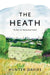 The Heath : My Year on Hampstead Heath Extended Range Bloomsbury Publishing PLC