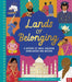 Lands of Belonging: A History of India, Pakistan, Bangladesh and Britain Extended Range Nosy Crow Ltd
