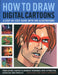 How to Draw Digital Cartoons: a Step-by-step Guide by Ivan & Tappenden, Curits Hissey Extended Range Anness Publishing