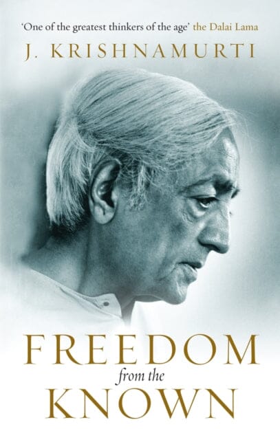 Freedom from the Known by J Krishnamurti Extended Range Ebury Publishing